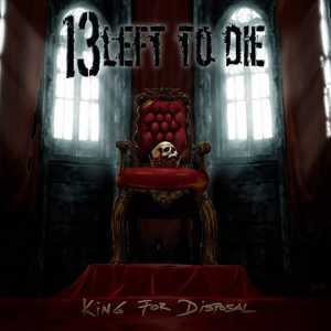 Portada de King For Disposal de 13 Left To Die