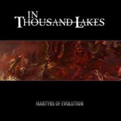 In Thousand Lakes portada single «Martyrs Of Evolution»