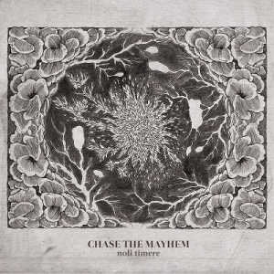 Chase The Mayhem nuevo E.P. Noli Timere para su escucha o descarga