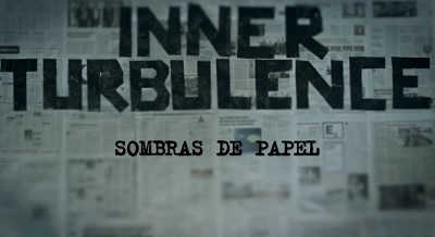 Inner Turbulence estrenan videoclip Sombras de papel