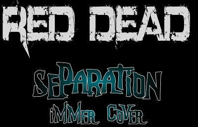 Red Dead versión de Immer Separation