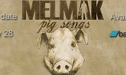 Melmak adelanto de «Pig Songs»