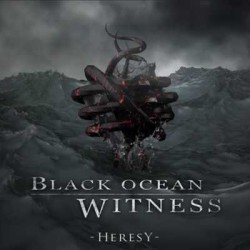 Black Ocean Witness nuevo disco «Heresy» en noviembre