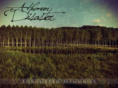 A Human Disaster escucha Forgotten Memories