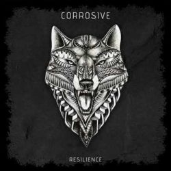 Corrosive escucha íntegro «Resilience»