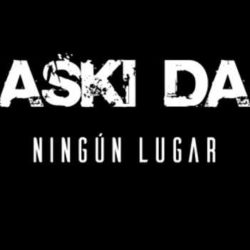Aski Da Lyric video de «En Ningún Lugar»