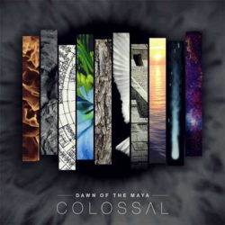 Dawn Of The Maya tracklist de «Colossal»