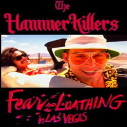 The Hammer Killers «Miedo y asco en Las Vegas (2017 version)»