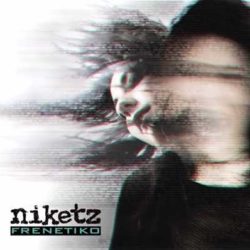 Niketz sacarán en Septiembre su nuevo disco «Frenetiko»