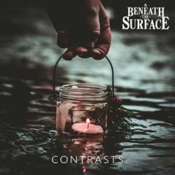 Beneath The Surface escucha «Contrasts»