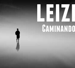 Leize nos presentan «Caminando»