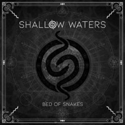 Shallow Waters tracklist de «Bed Of Snakes»