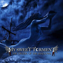 My Sweet Torment «The Order Of The Shadows»
