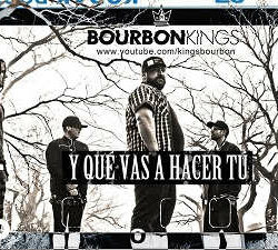 Bourbon Kings – Y qué vas a hacer tú (vídeo oficial)