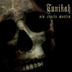 Tunikah nuevo disco «Via Crucix Mortem»