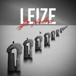 LEIZE estrena ‘La Piedra’, nuevo single de adelanto de su próximo álbum (08/10/2021)