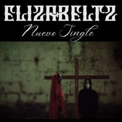 Elizabeltz nuevo single y videoclip