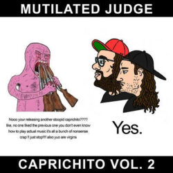 Mutilated Judge presentan «Caprichito Vol.2»