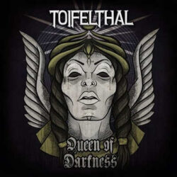 Toifelthal nuevo trabajo «Queen Of Darkness»