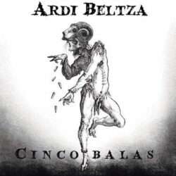 Ardi Beltza portada de «Cinco Balas»