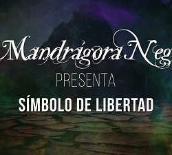 Mandrágora Negra lyric-video de «Símbolo de Libertad»