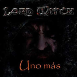 Lord Witch nuevo single «Uno Más»