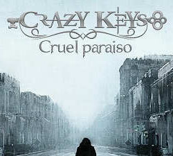 Crazy Keys videoclip de «Cruel Paraíso»