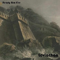 Ready Aim Fire publican «Leviathan» en físico