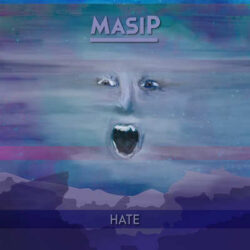 «Hate» nuevo disco de MASIP