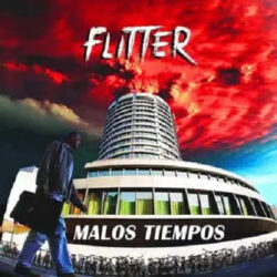 Flitter videoclip de «Malos Tiempos»