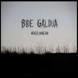 Bide Galdua nuevo single «Argilunean»