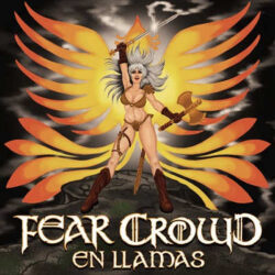 Fear Crowd escucha «En Llamas»