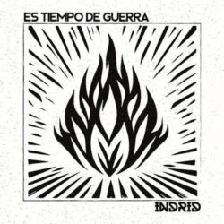 Indrid presentan «Es Tiempo De Guerra»