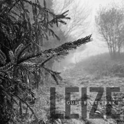 LEIZE publica su nuevo single»Gure Bazterrak»
