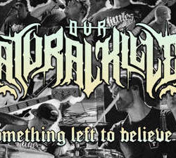 Our Natural Killer videoclip de «Something Left To Believe In»