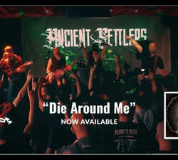 Ancient Settlers videoclip de «Die Around Me»