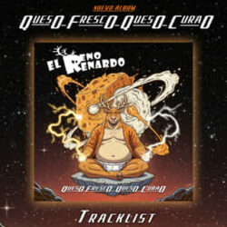 El Reno Renardo tracklist de «Queso Fresco, Queso Curao»